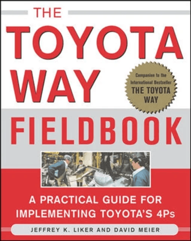 The Toyota Way Fieldbook av Jeffrey Liker, David Meier
