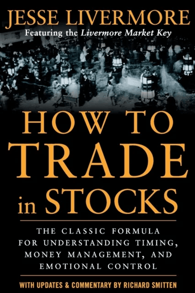 How to Trade In Stocks av Jesse Livermore