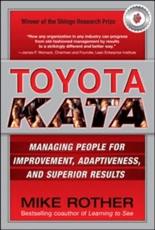 Toyota Kata: Managing People for Improvement, Adaptiveness and Superior Results av Mike Rother