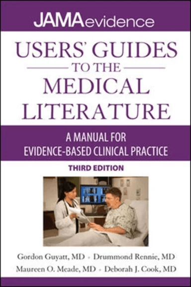 Users' Guides to the Medical Literature: A Manual for Eviden av Gordon Guyatt