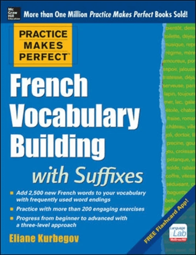 Practice Makes Perfect French Vocabulary Building with Suffixes and Prefixes av Eliane Kurbegov