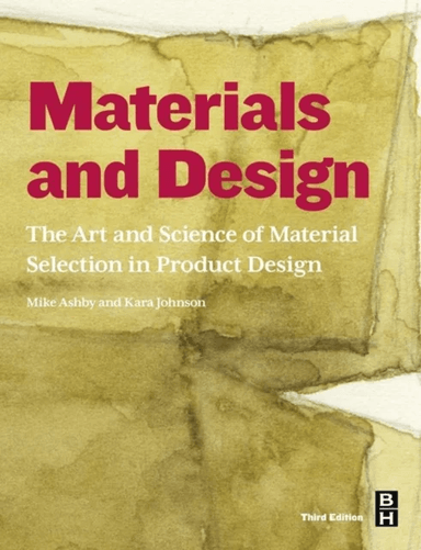 Materials and Design av Michael F. (Royal Society Research Professor Emeritus University of Cambridge and Former Visiting Professor of Design at the R