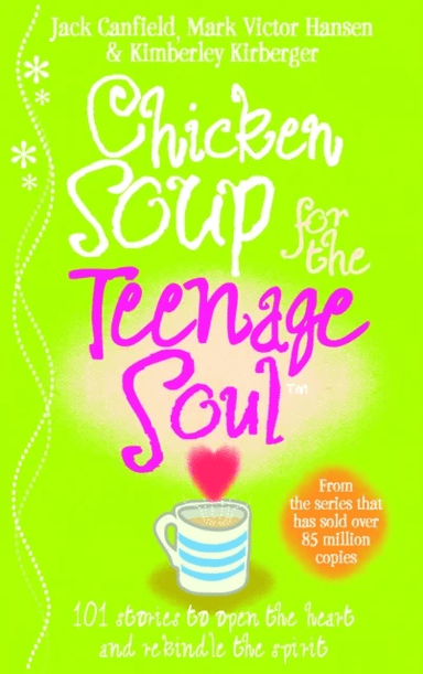 Chicken Soup For The Teenage Soul av Jack Canfield, Mark Victor Hansen