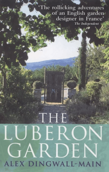 The Luberon Garden av Alex Dingwall-Main