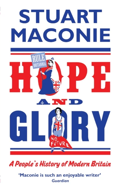 Hope and Glory av Stuart Maconie