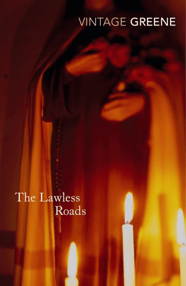 The Lawless Roads av Graham Greene