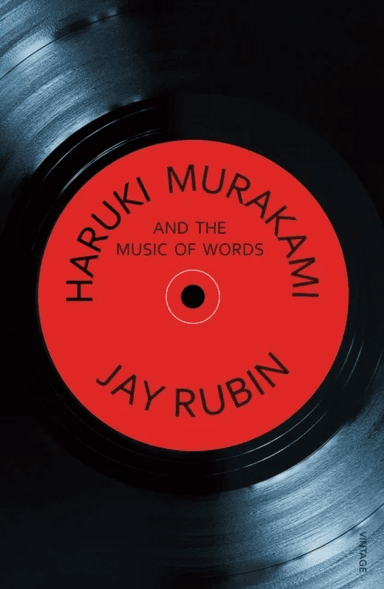 Haruki Murakami and the Music of Words av Jay Rubin