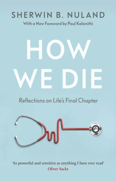 How We Die av Sherwin B Nuland