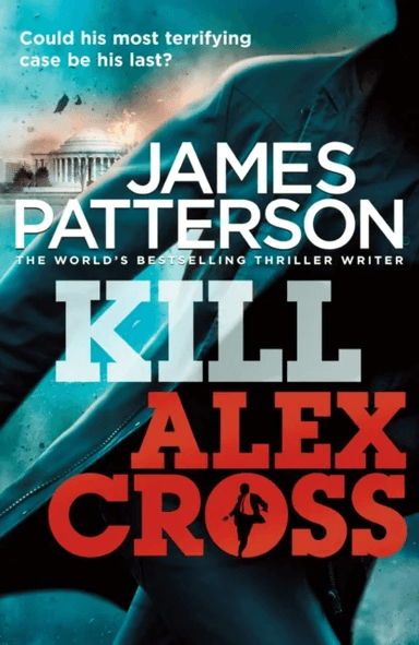 Kill Alex Cross av James Patterson