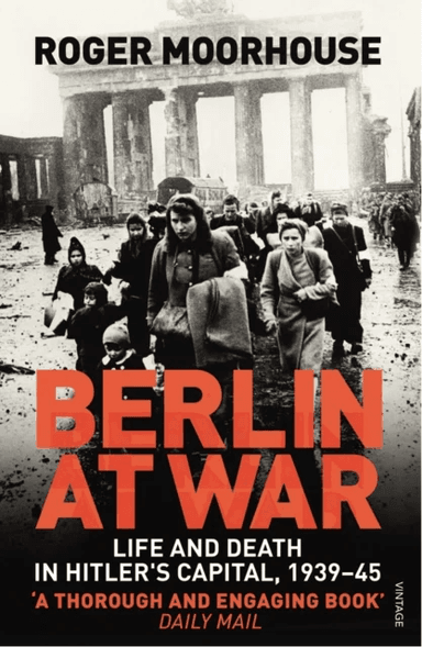 Berlin at War av Roger Moorhouse