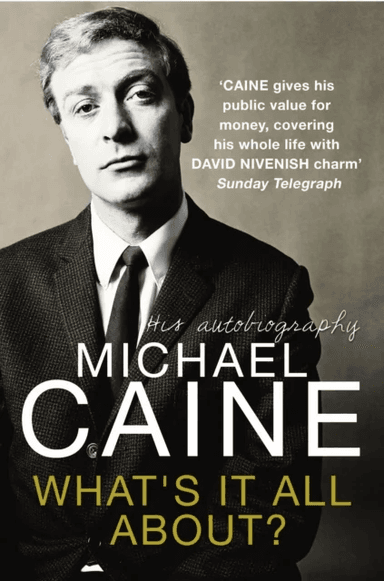What's It All About? av Michael Caine