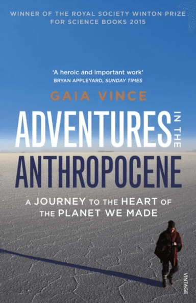 Adventures in the Anthropocene av Gaia Vince