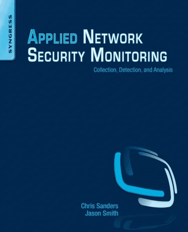 Applied Network Security Monitoring av Chris (Senior Information Security Analyst at the DoD Trainer and Author) Sanders, Jason Smith