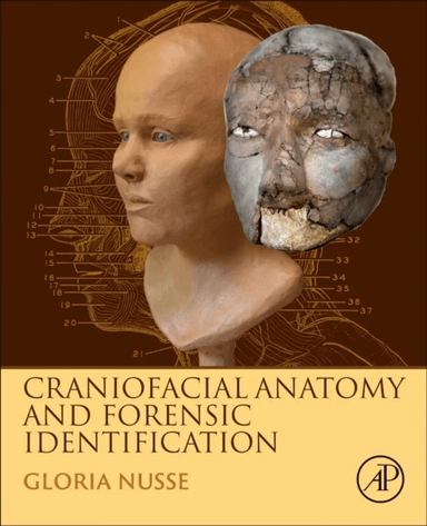 Craniofacial Anatomy and Forensic Identification av Gloria (Forensic Artist and Professor San Francisco State University San Francisco CA USA) Nusse