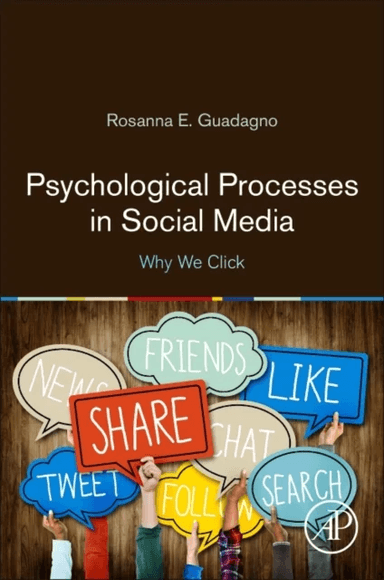 Psychological Processes in Social Media av Rosanna E. (University of Oulu OASIS Research Unit Faculty of Information Technology and Electrical Enginee