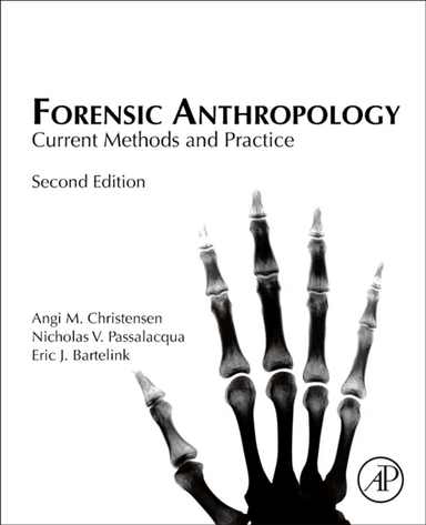 Forensic Anthropology av Angi M. (Federal Bureau of Investigation (FBI) Laboratory in Quantico Virginia USA) Christensen, Nicholas V. (Assistant Profe