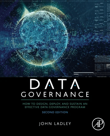 Data Governance av John (Principal of IMCue Solutions Editor of the Data Strategy Journal) Ladley