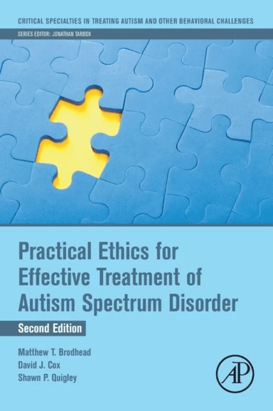 Practical Ethics for Effective Treatment of Autism Spectrum Disorder av Matthew T. (Assistant Professor Department of counseling Educational Psycholog