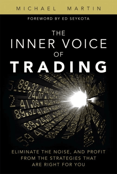 Inner Voice of Trading, The av Michael Martin