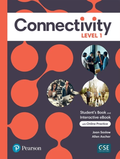 Connectivity Level 1 Student's Book &amp; Interactive Student's eBook with Online Practice, Digital Reso av Joan Saslow, Allen Ascher