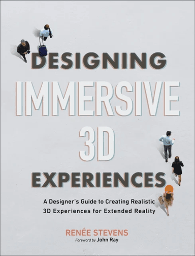 Designing Immersive 3D Experiences av Renee Stevens