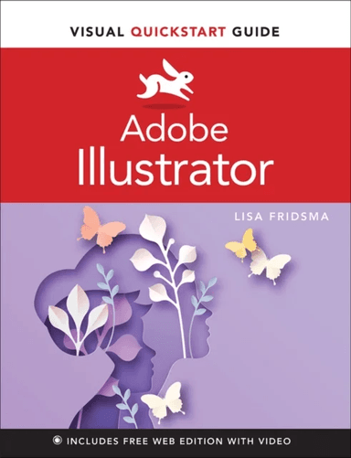 Adobe Illustrator Visual QuickStart Guide av Lisa Fridsma