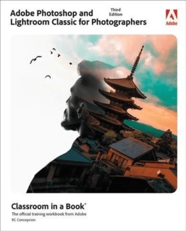 Adobe Photoshop and Lightroom Classic Classroom in a Book av Rafael Concepcion