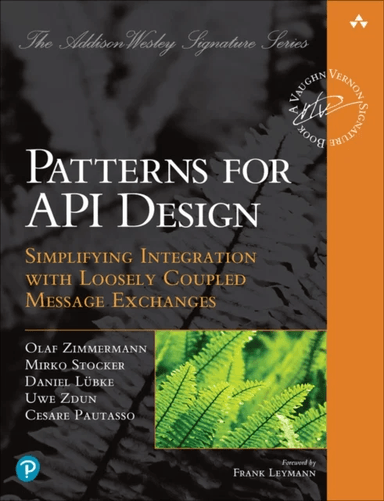 Patterns for API Design av Olaf Zimmermann, Mirko Stocker, Daniel Lubke, Uwe Zdun, Cesare Pautasso
