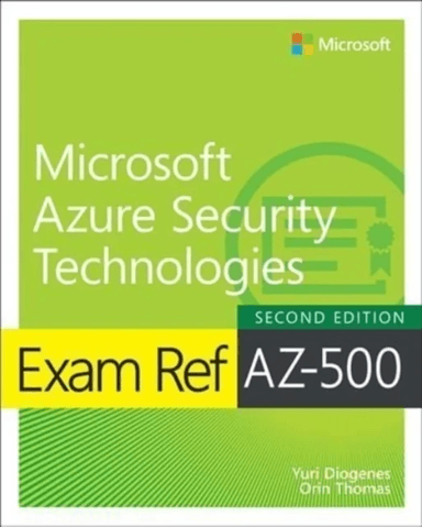 Exam Ref AZ-500 Microsoft Azure Security Technologies, 2/e av Yuri Diogenes, Orin Thomas