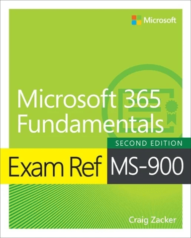Exam Ref MS-900 Microsoft 365 Fundamentals av Craig Zacker
