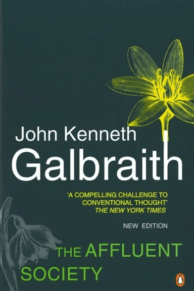 The Affluent Society av John Kenneth Galbraith