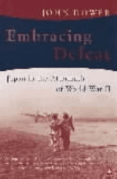 Embracing Defeat av John W Dower