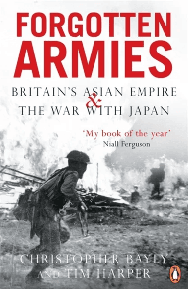 Forgotten Armies av Christopher Bayly, Tim Harper