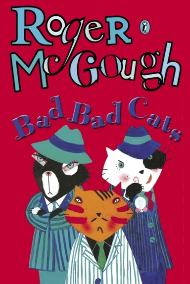Bad, Bad Cats av Roger McGough