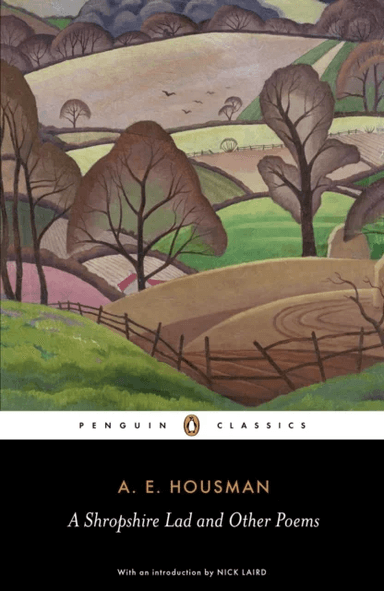 A Shropshire Lad and Other Poems av A.E. Housman