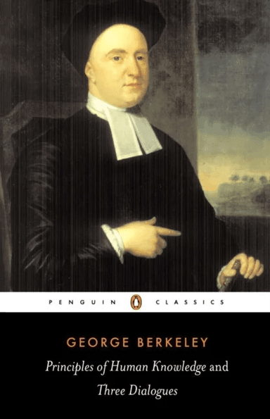 Principles of Human Knowledge and Three Dialogues av George Berkeley