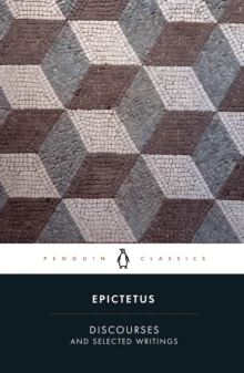 Discourses and Selected Writings av Epictetus