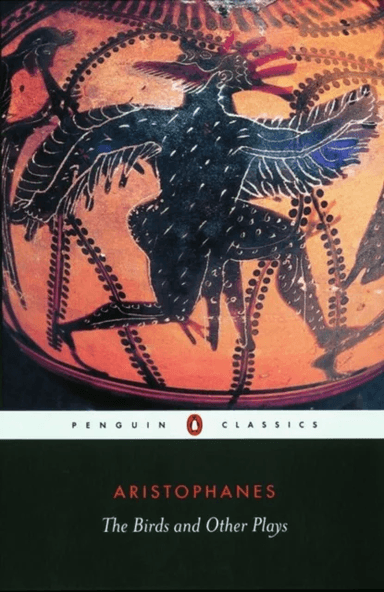 The Birds and Other Plays av Aristophanes