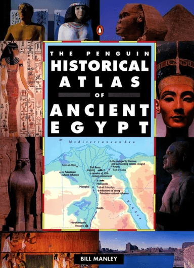 The Penguin Historical Atlas of Ancient Egypt av Bill Manley