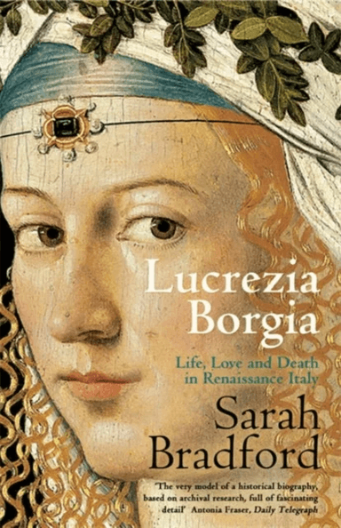 Lucrezia Borgia av Sarah Bradford