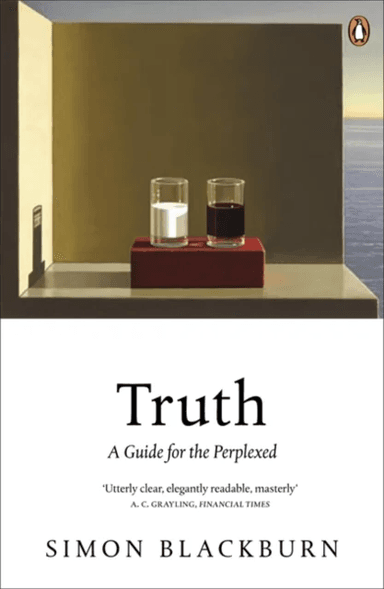 Truth: A Guide for the Perplexed av Simon Blackburn