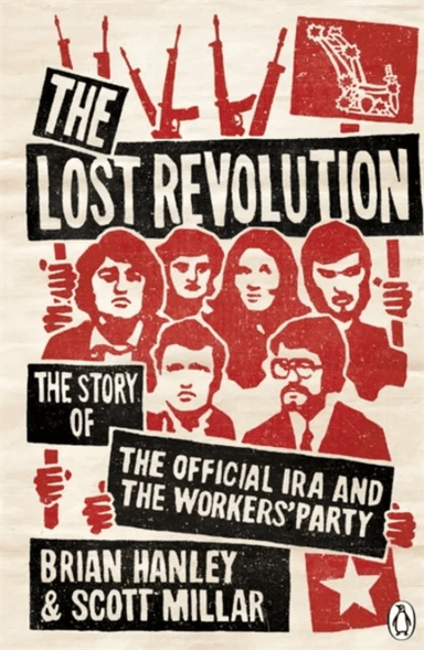 The Lost Revolution av Brian Hanley, Scott Millar