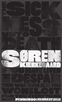 The Sickness Unto Death av S¿ren Kierkegaard