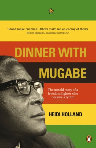 Dinner with Mugabe av Heidi Holland