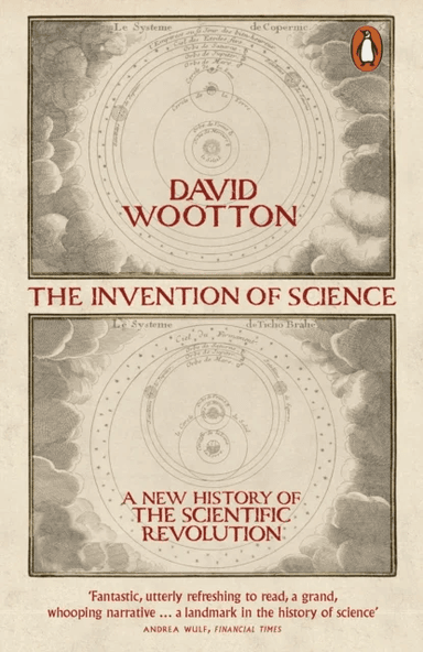 The Invention of Science av David Wootton