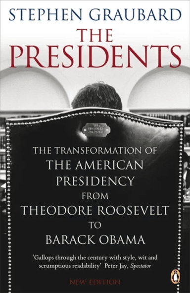 The Presidents av Stephen Graubard