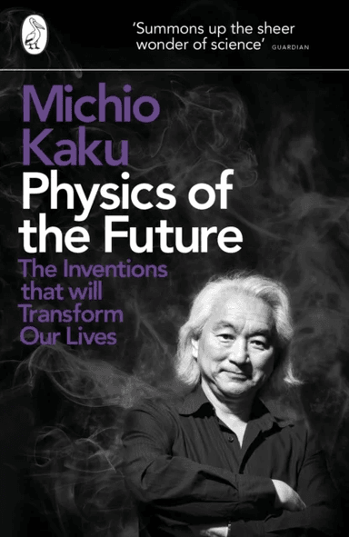 Physics of the Future av Michio Kaku