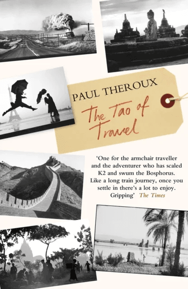 The Tao of Travel av Paul Theroux
