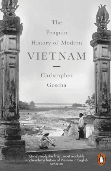 The Penguin History of Modern Vietnam av Christopher Goscha