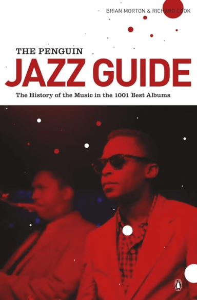 The Penguin Jazz Guide av Brian Morton, Richard Cook